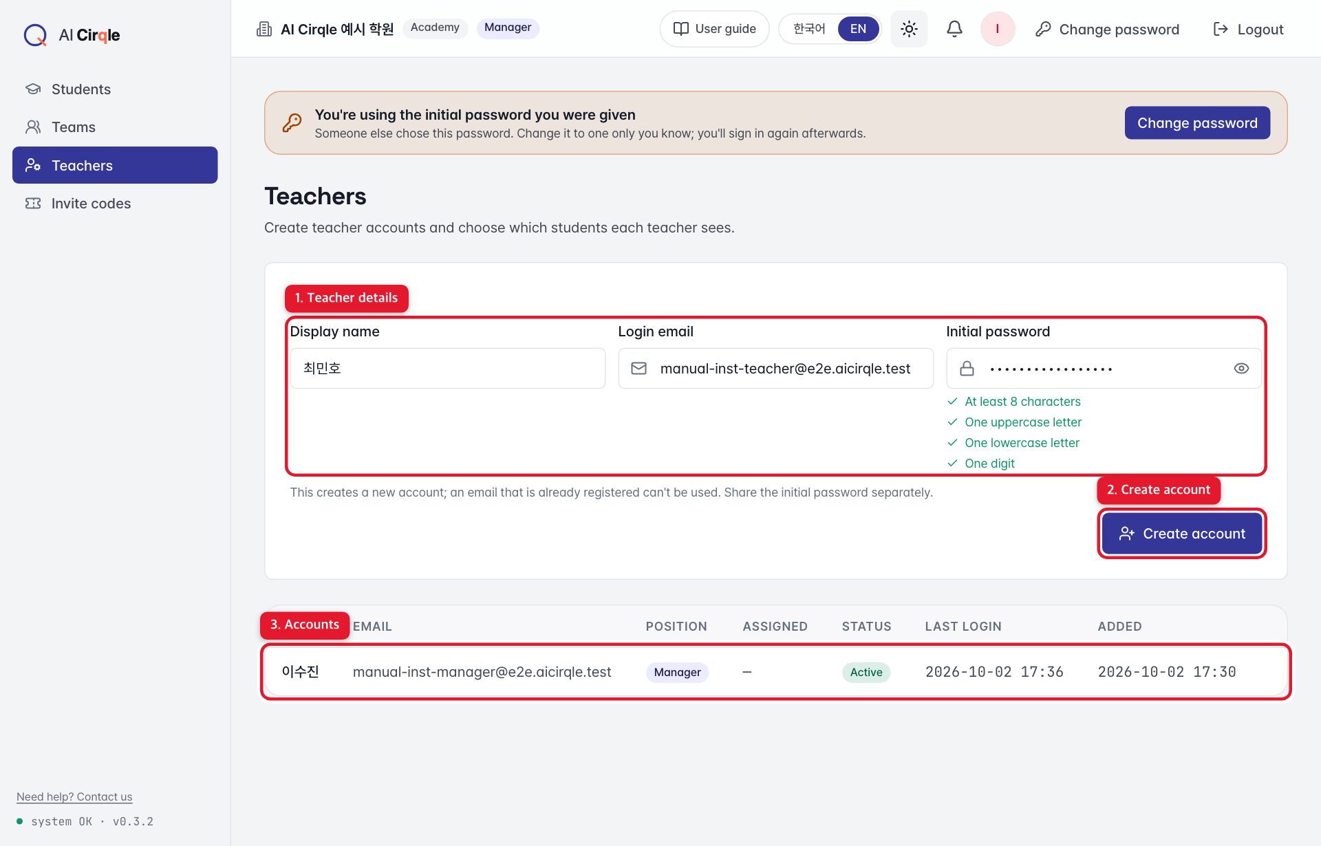 Teachers — Enter the teacher's name, sign-in email and initial password. Hand the password over separately., Creates the account., Accounts so far. Use 'Assign students' to choose who they see; 'Remove' suspends the account.